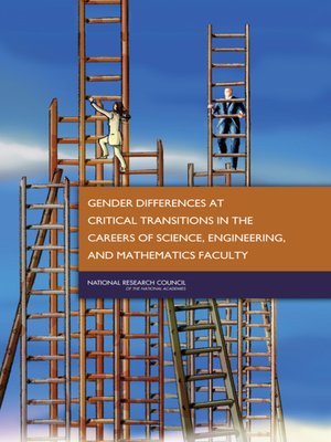 cover image of Gender Differences at Critical Transitions in the Careers of Science, Engineering, and Mathematics Faculty